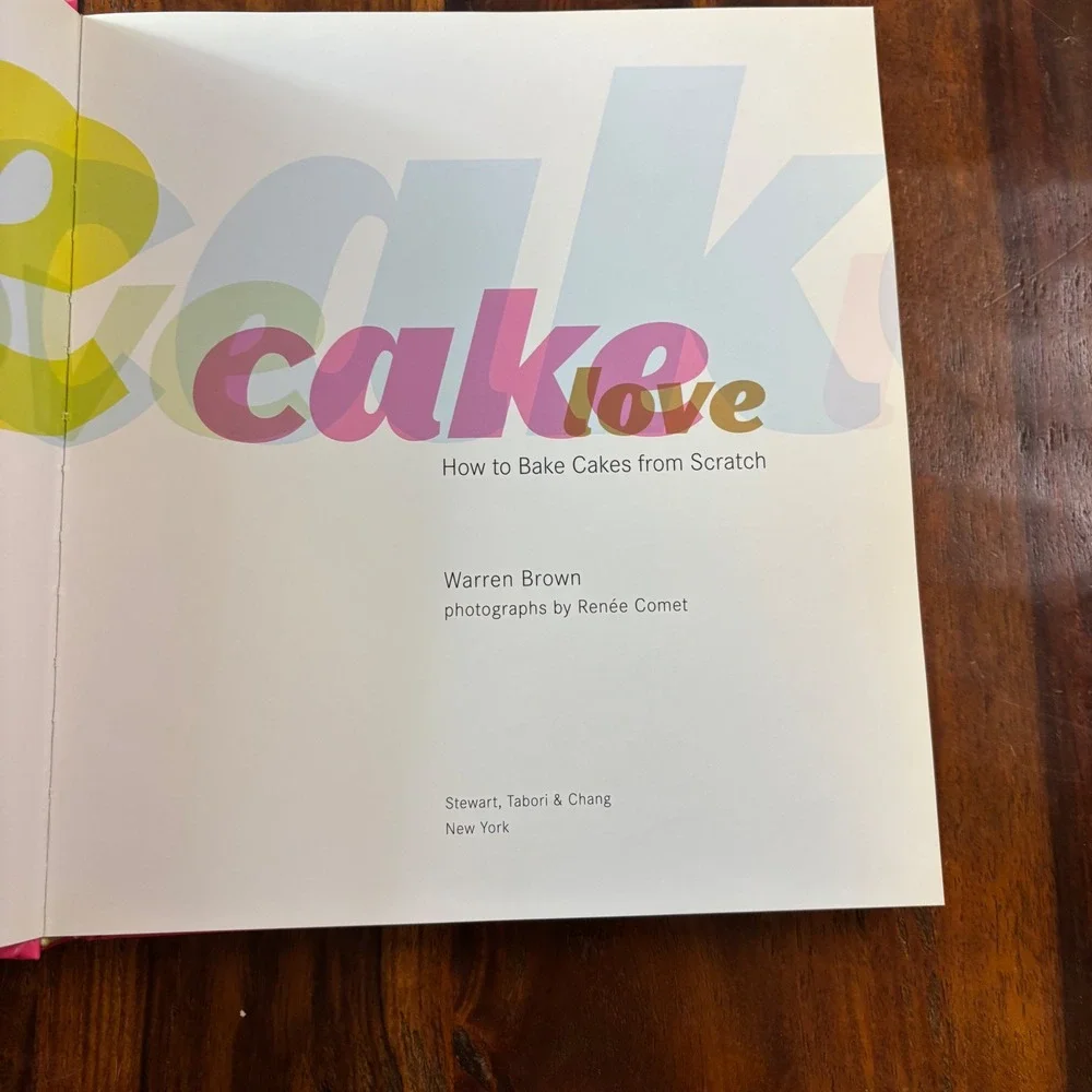 CakeLove How to Bake Cakes from Scratch Warren Brown Hardcover Cookbook 2008